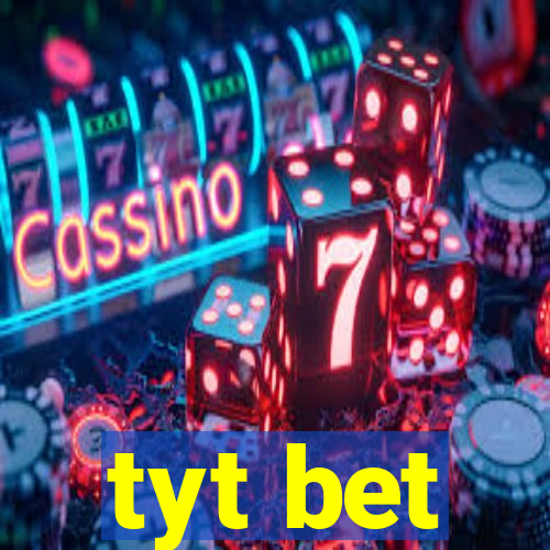 tyt bet